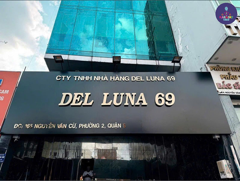 Karaoke DEL LUNA 69 - 165 Nguyễn Văn Cừ