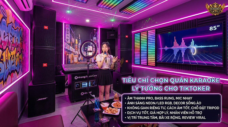 Các tiêu chí chọn quán karaoke lý tưởng để quay clip