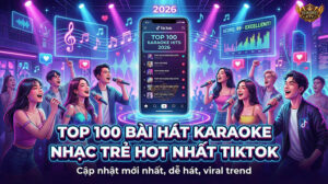 Hình ảnh tiêu đề neon Top 100 bài hát karaoke nhạc trẻ hot nhất TikTok 2026 với nhóm bạn trẻ đang hát