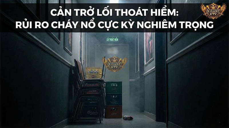 Trong các vụ hỏa hoạn, hành lang thông thoáng là yếu tố sống còn. Trẻ nhỏ chạy nhảy có thể gây cản trở dòng người thoát nạn