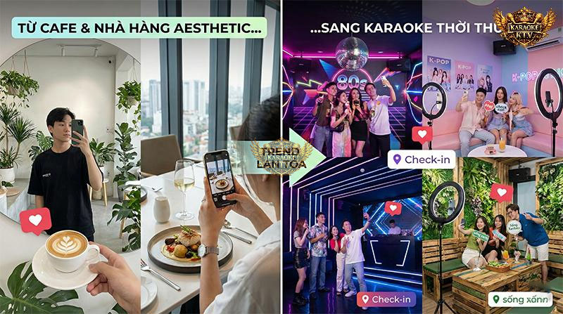 Trend “sống ảo” lan từ cà phê, ăn uống sang karaoke