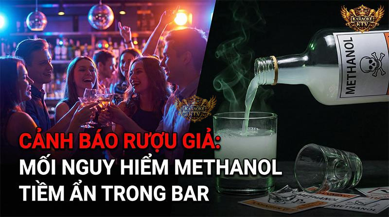 Rượu giả vẫn đang len lỏi vào nhiều tụ điểm giải trí, đe dọa trực tiếp đến tính mạng giới trẻ