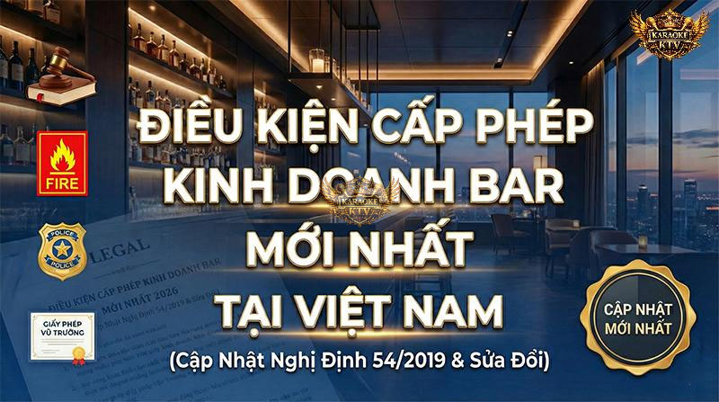 Mở quán Bar mang lại lợi nhuận khủng nhưng rủi ro pháp lý rất cao. Cập nhật ngay những thay đổi mới nhất về điều kiện cấp phép để tránh bị đình chỉ hoạt động