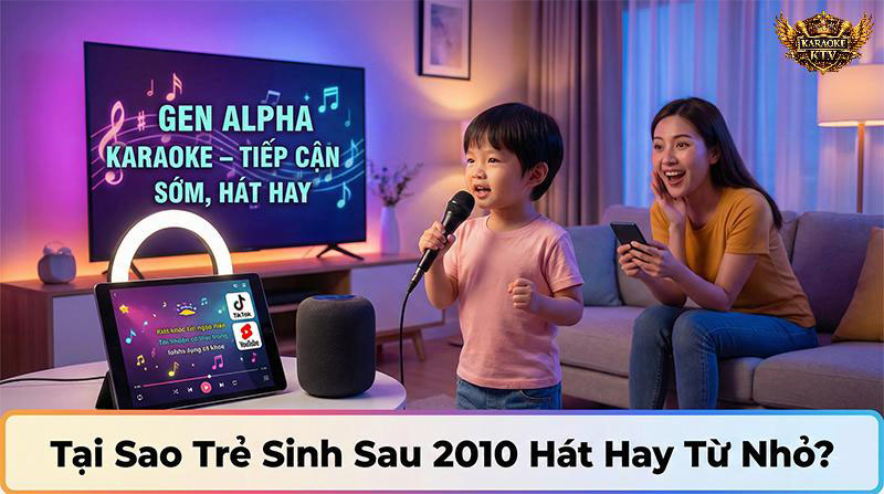 Trẻ em thế hệ Alpha làm quen với việc hát karaoke và âm nhạc kỹ thuật số ngay từ khi còn rất nhỏ