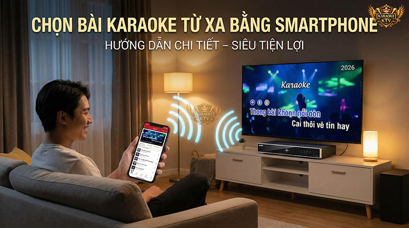 Không cần di chuyển, chọn bài hát karaoke ngay tại sofa với smartphone kết nối WiFi