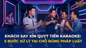 Nhân viên quán karaoke cần giữ bình tĩnh và xử lý khéo léo khi gặp tình huống khách hàng say xỉn, từ chối thanh toán