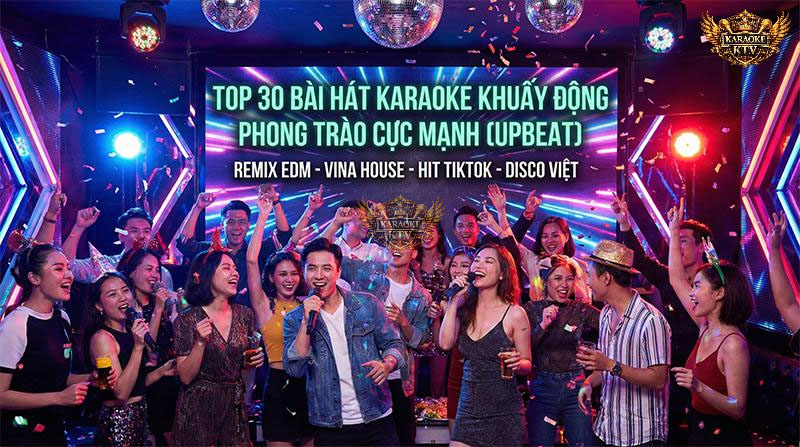 Không Khí Bữa Tiệc Karaoke Bùng Nổ Với Nhạc Remix EDM