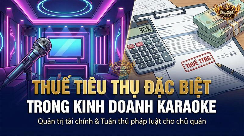 Kinh doanh karaoke không chỉ là một nghệ thuật về dịch vụ giải trí mà còn là một bài toán quản trị tài chính phức tạp