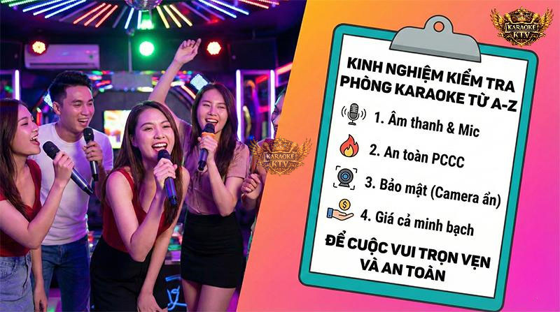 Đừng vội cầm mic ngay! Hãy dành 5 phút check nhanh 4 yếu tố này để cuộc vui trọn vẹn và an toàn