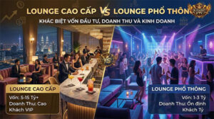 Lounge Cao Cấp vs Lounge Phổ Thông - So sánh hiệu quả đầu tư
