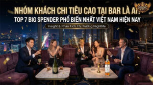 Nhóm Khách Chi Tiêu Cao Tại Bar Là Ai? Top 7 Big Spender Phổ Biến Nhất Việt Nam Hiện Nay