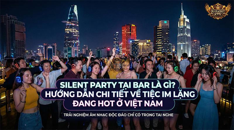 Silent Party tại bar là gì - Xu hướng tiệc im lặng