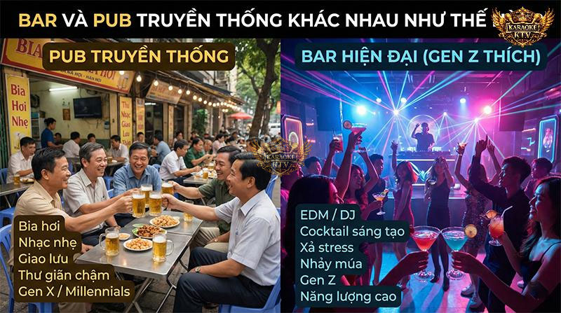 Pub truyền thống thiên về sự thân mật, trò chuyện chậm rãi; trong khi bar "ăn điểm" nhờ đáp ứng nhu cầu xả stress và thể hiện bản thân của giới trẻ