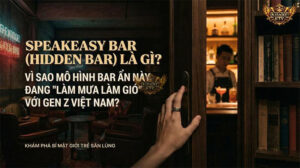 Speakeasy Bar là gì - Xu hướng Hidden Bar của Gen Z