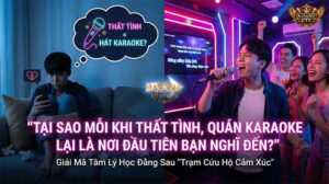 Tại Sao Thất Tình Lại Đi Hát Karaoke?
