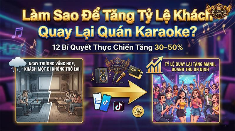 Làm sao để quán Karaoke đông khách ngày thường và cuối tuần