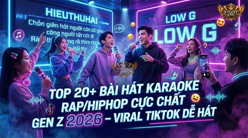 Top 20+ Bài Hát Karaoke Rap Hiphop Gen Z