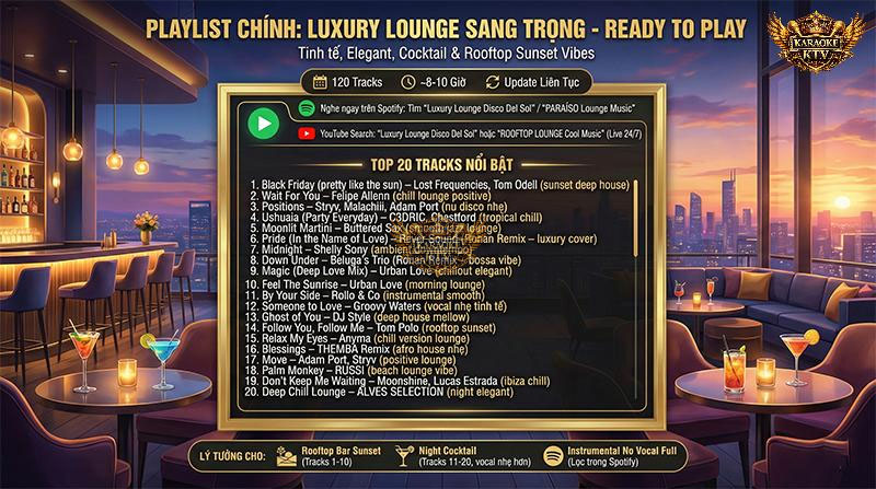 Lưu ngay playlist nhạc lounge "Ready to Play" tinh tế, hoàn hảo để tạo điểm nhấn cho khung giờ cocktail hour hay ngắm hoàng hôn
