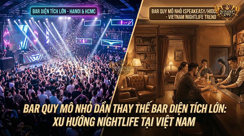 Xu hướng Bar quy mô nhỏ đang thay thế Bar diện tích lớn tại Việt Nam
