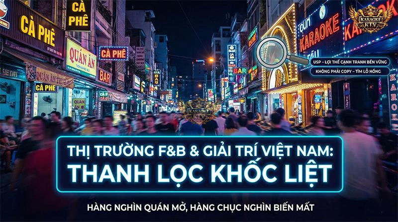 Thị Trường F&B Và Giải Trí Việt Nam Đang Thanh Lọc Khốc Liệt